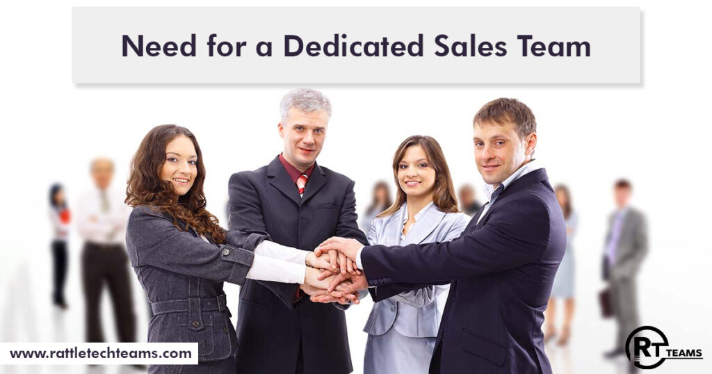 Need for a Dedicated Sales Team